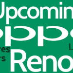 Oppo Reno Global Launch Date Revealed - Expected Features & Specifications
